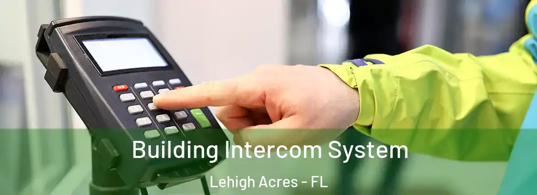  Building Intercom System Lehigh Acres - FL