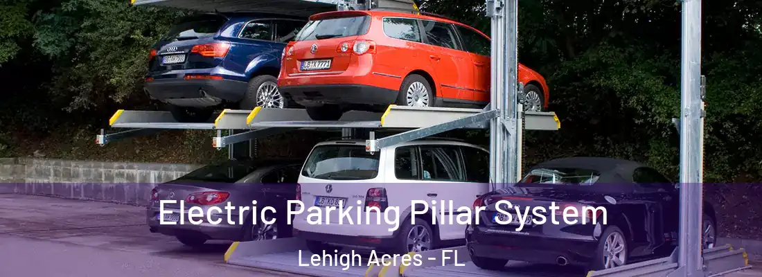  Electric Parking Pillar System Lehigh Acres - FL