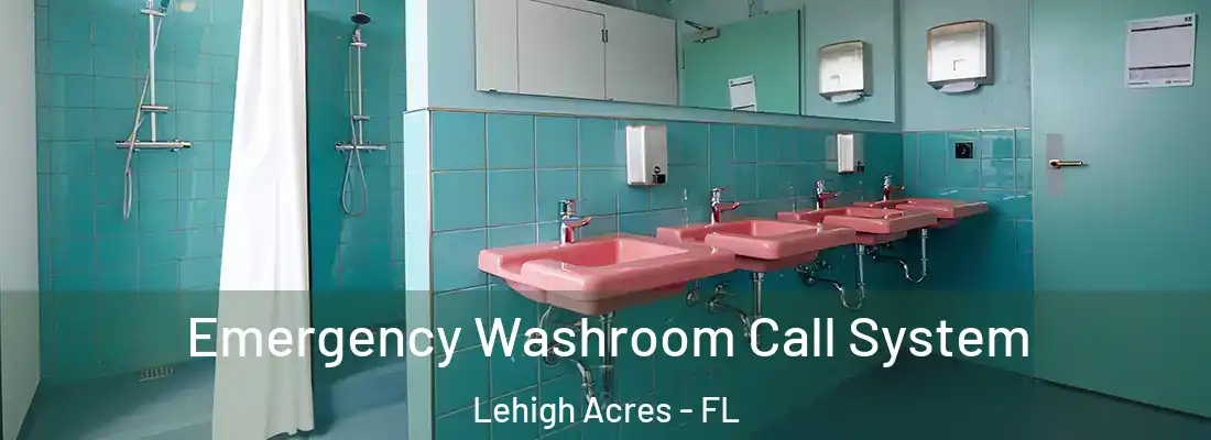  Emergency Washroom Call System Lehigh Acres - FL